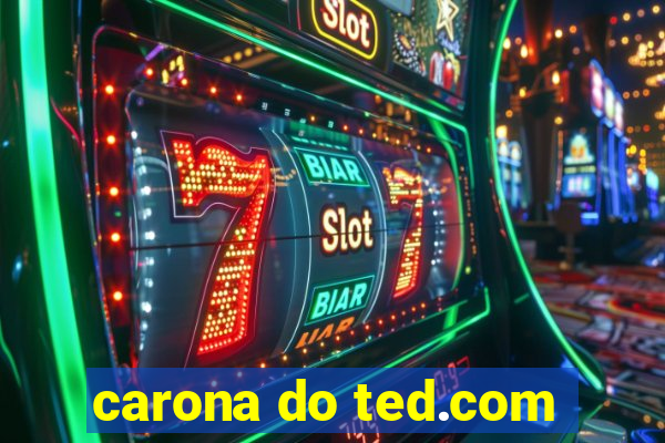 carona do ted.com